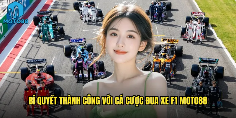 Cá cược đua xe F1 Moto88 có thể mang lại thú vị như trên đường đua? 3 Bí quyết thành công với cá cược đua xe F1 Moto88