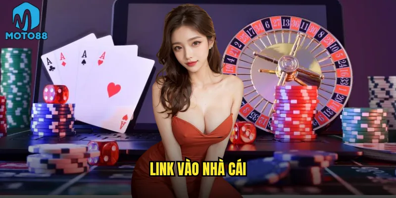 Link vào nhà cái Moto88 nào là chính thức và luôn hoạt động? 7 link vào nhà cái